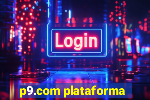 p9.com plataforma